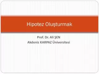 hipotez olu turmak