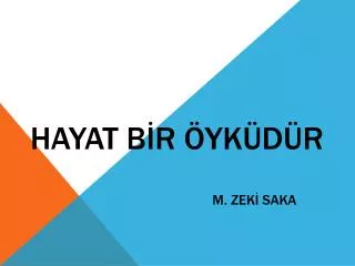 hayat b r yk d r m zek saka