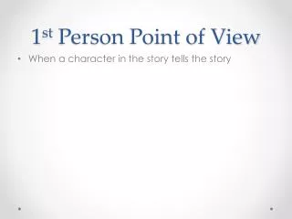 1 st Person Point of View