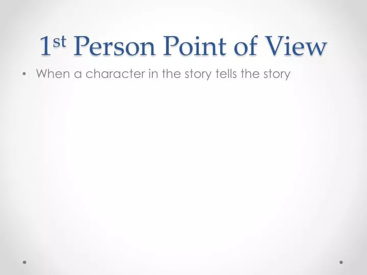 1 st person point of view