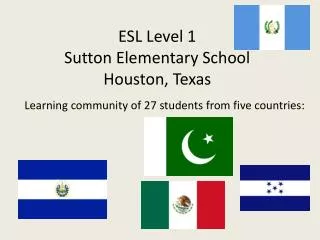 ESL Level 1 Sutton Elementary School Houston, Texas