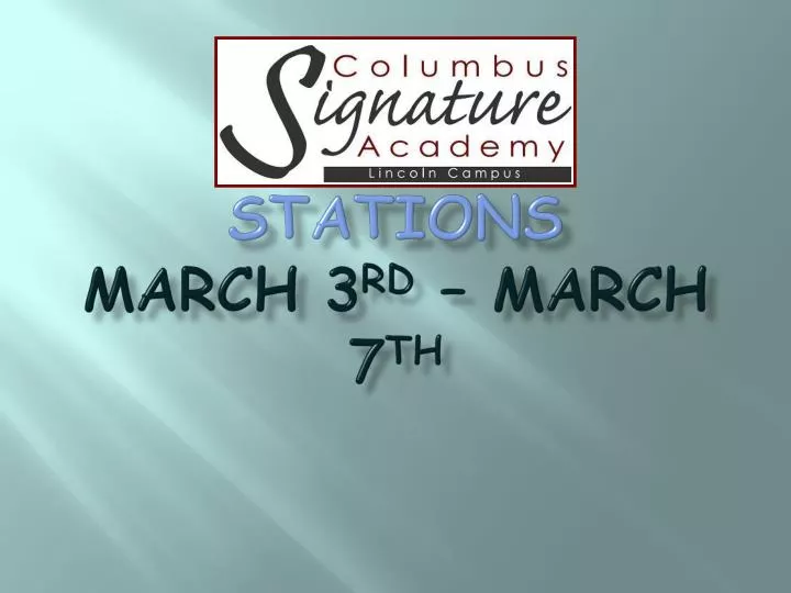 stations march 3 rd march 7 th