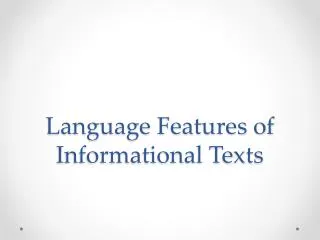 Language Features of Informational Texts