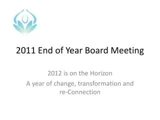 2011 End of Year Board Meeting