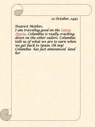 12 October, 1492 Dearest Mother,