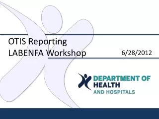 OTIS Reporting LABENFA Workshop