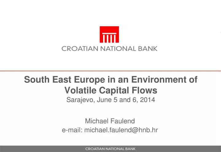 south east europe in an environment of volatile capital flows sarajevo june 5 and 6 2014