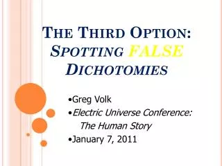 The Third Option: Spotting FALSE Dichotomies