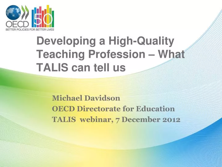 developing a high quality teaching profession what talis can tell us