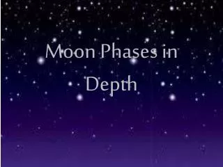 Moon Phases in Depth