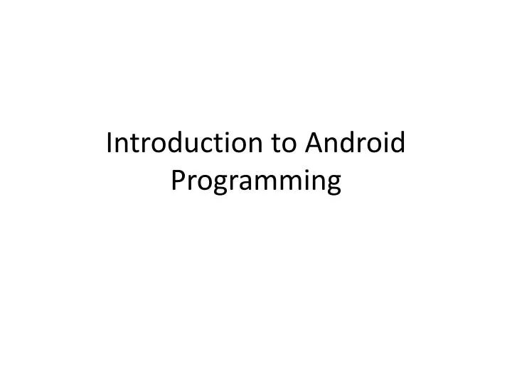 introduction to android programming