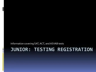JUNIOR: Testing Registration