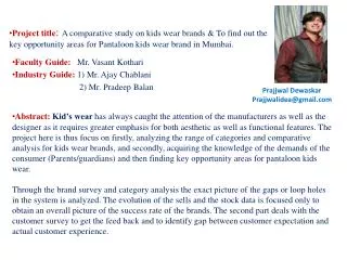 Faculty Guide: Mr. Vasant Kothari Industry Guide: 1) Mr. Ajay Chablani