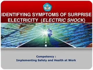 IDENTIFYING SYMPTOMS OF SURPRISE ELECTRICITY ( ELECTRIC SHOCK )