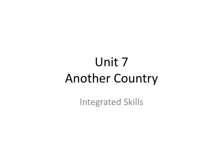 unit 7 another country