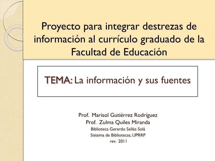 proyecto para integrar destrezas de informaci n al curr culo graduado de la facultad de educaci n