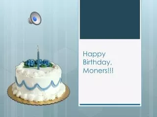 Happy Birthday, Moners !!!