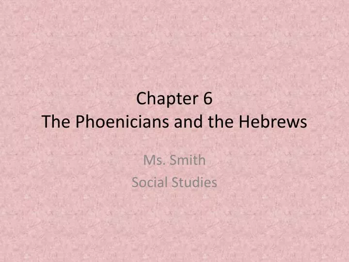 chapter 6 the phoenicians and the hebrews
