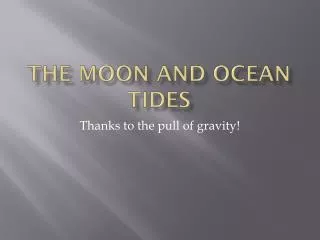 The Moon and ocean Tides