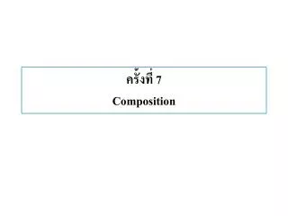7 composition