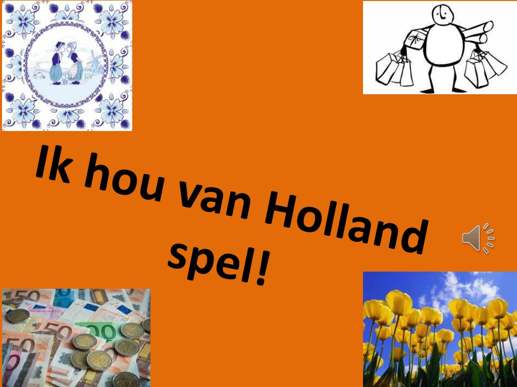 PPT - Ik hou van Holland spel! PowerPoint Presentation, free download