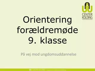 orientering for ldrem de 9 klasse