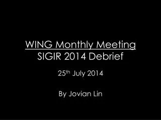 WING Monthly Meeting SIGIR 2014 Debrief