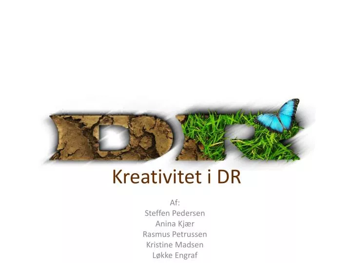 kreativitet i dr