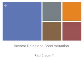 Interest Rates and Bond Valuation