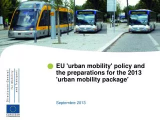 EU 'urban mobility' policy and the preparations for the 2013 'urban mobility package'