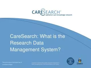 CareSearch: What is the Research Data Management System?