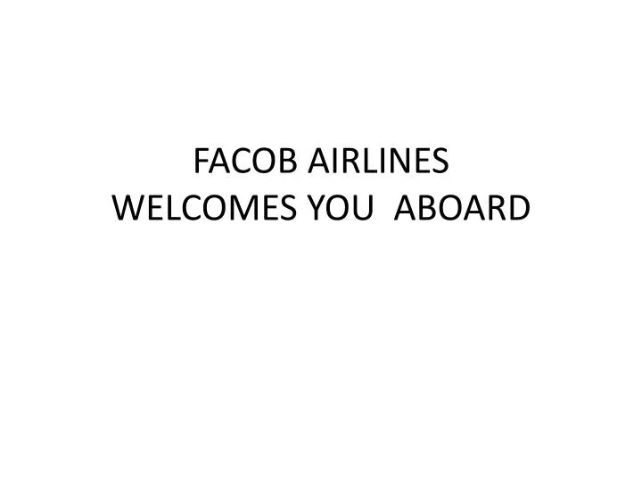 facob airlines welcomes you aboard