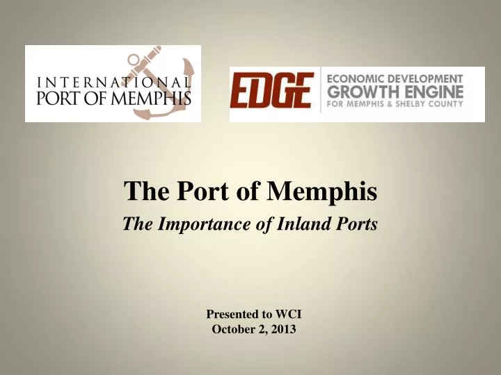 the port of memphis the importance of inland ports