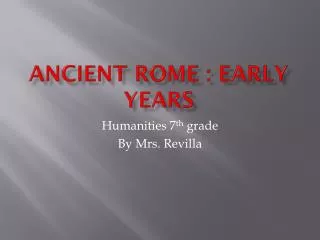 Ancient Rome : Early Years