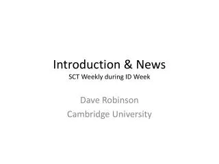 Introduction &amp; News SCT Weekly during ID Week