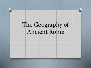 The Geography of Ancient Rome