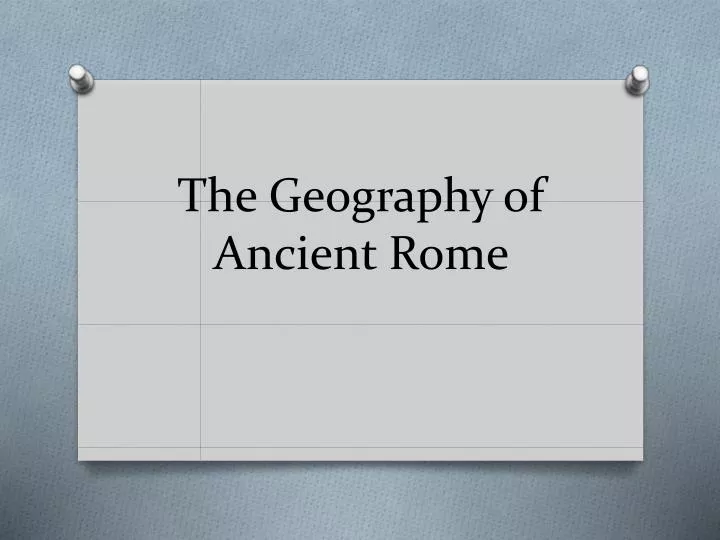the geography of ancient rome