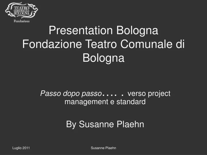 presentation bologna fondazione teatro comunale di bologna