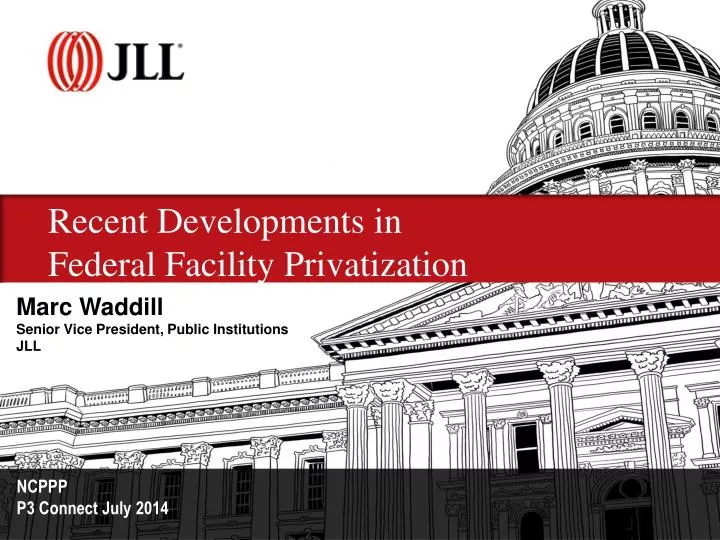 recent developments in federal facility privatization