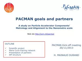 OUTLINE Scientific project Marie Curie training network Presentation of partners WP structure