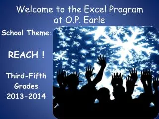 Welcome to the Excel Program at O.P. Earle