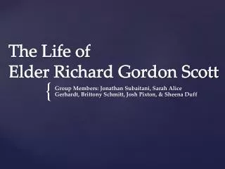 The Life of Elder Richard Gordon Scott