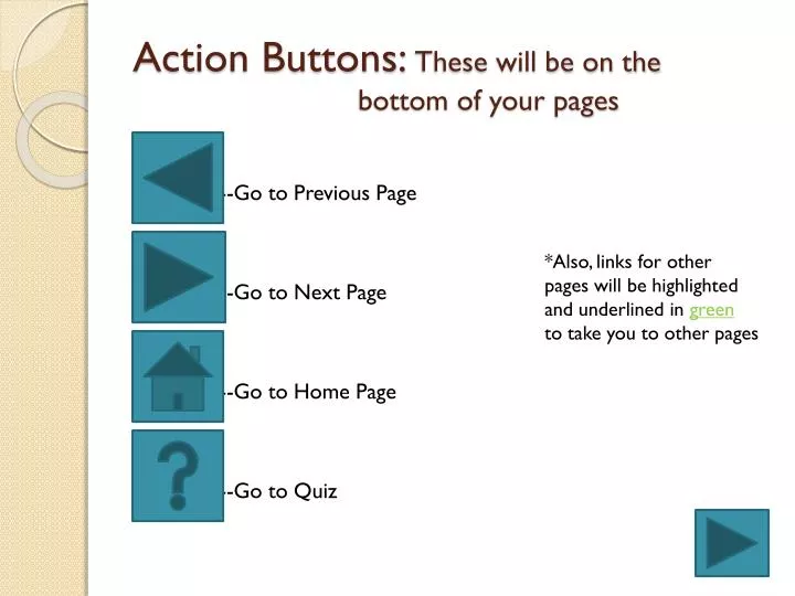 action buttons these will be on the bottom of your pages