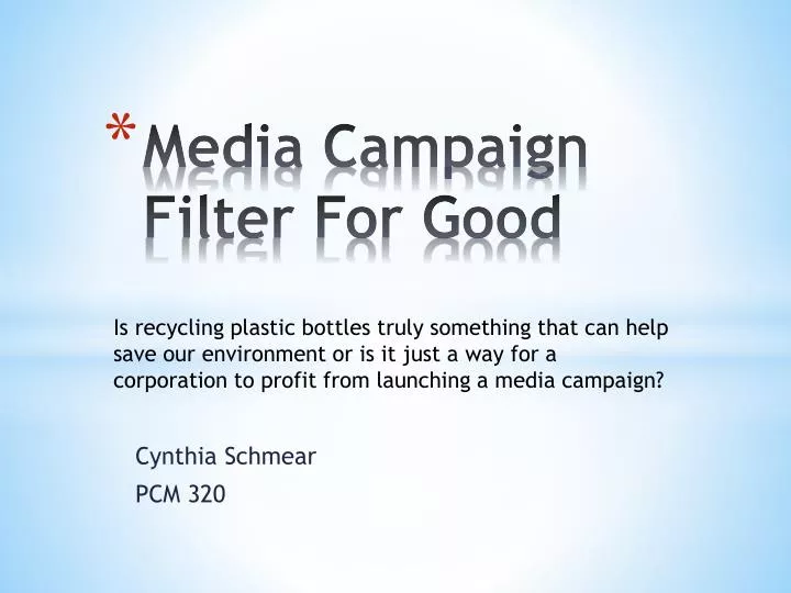 media campaign filter for good