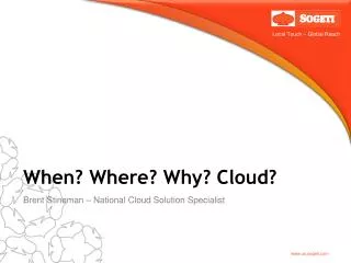When? Where? Why? Cloud?