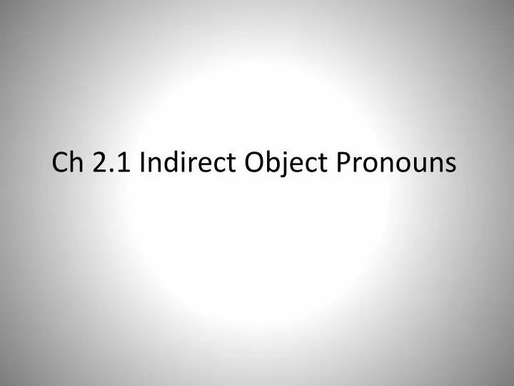 ch 2 1 indirect object pronouns