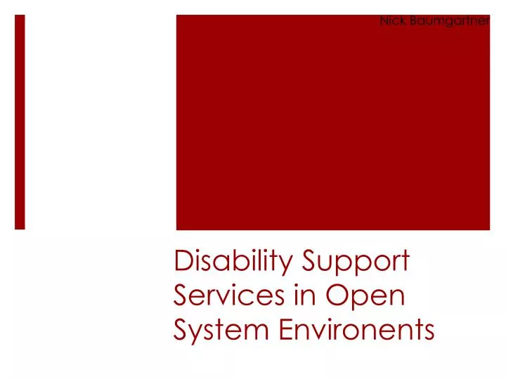 disability support services in open system environents
