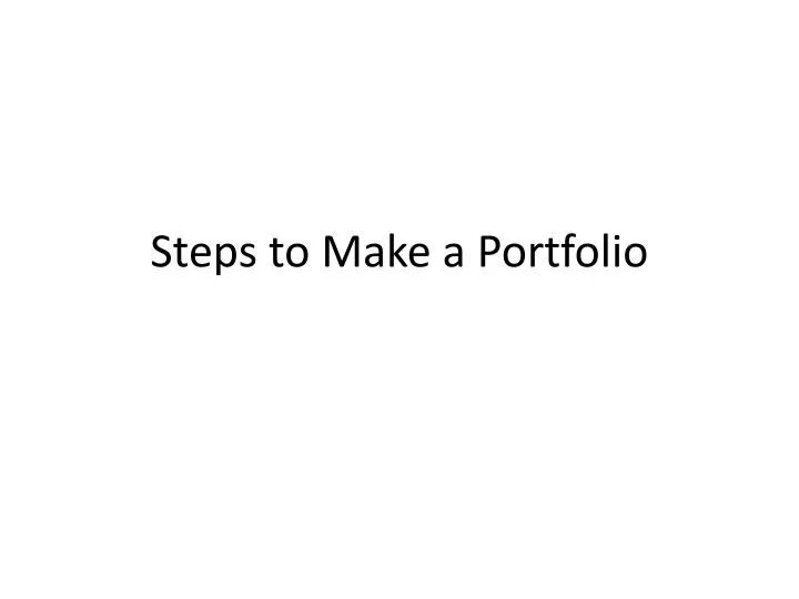 steps to make a portfolio