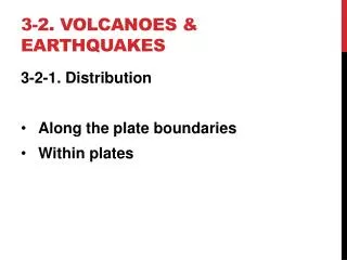 3-2. volcanoes &amp; earthquakes