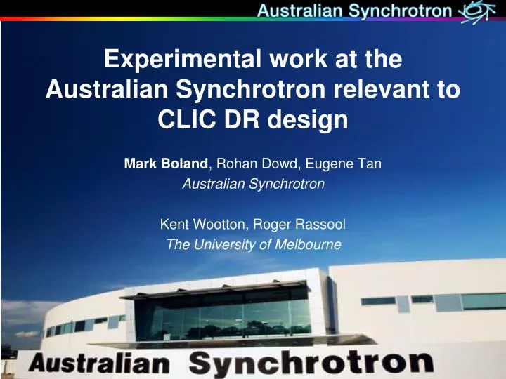 experimental work at the australian synchrotron relevant to clic dr design